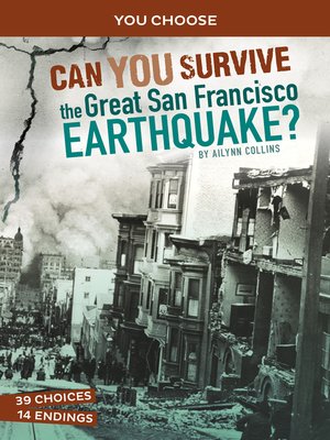 cover image of Can You Survive the Great San Francisco Earthquake?